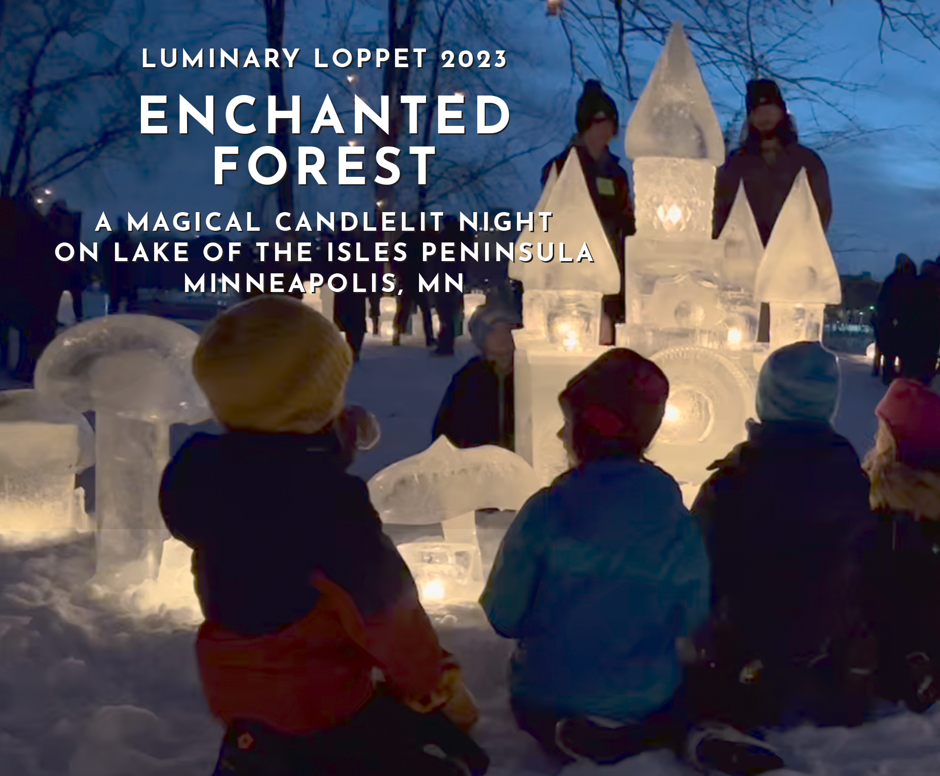 The Enchanted Forest in Minneapolis' Luminary Loppet 2023 event shone bright in this blog and video documenting he magic and beauty of the event.
