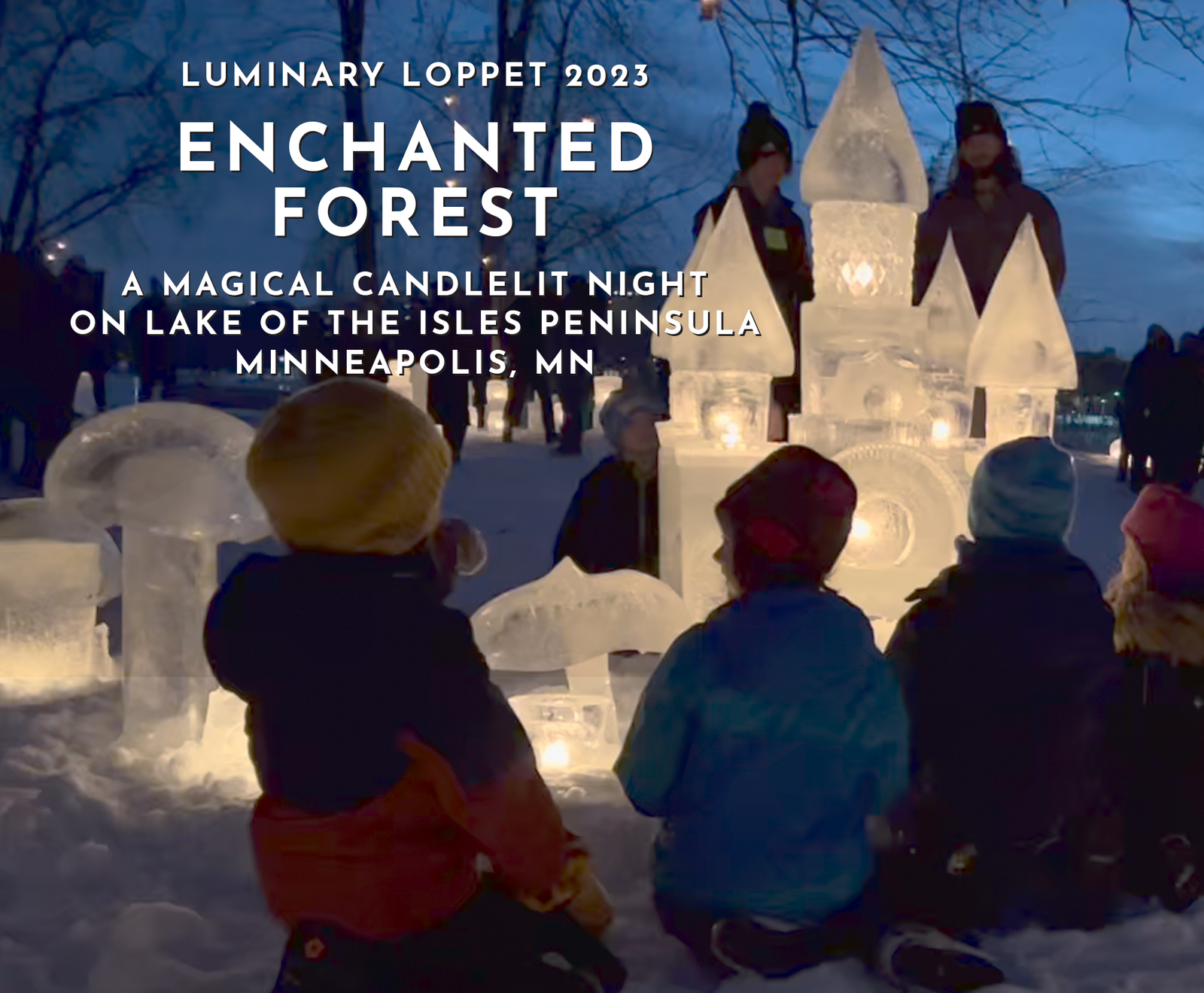 The Enchanted Forest in Minneapolis' Luminary Loppet 2023 event shone bright in this blog and video documenting he magic and beauty of the event.